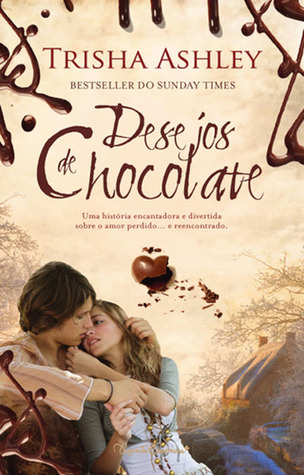 Desejos de Chocolate Trisha Ashley Desejos de Chocolate Trisha Ashley