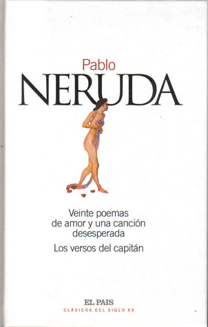 Veinte Poemas De Amor Y Una Cancin Desesperada