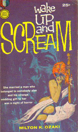 Wake Up And Scream Milton K. Ozaki Wake Up And Scream Milton K. Ozaki