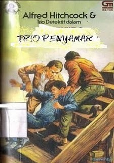 Trio Detektif : Trio Penyamar Alfred Hitchcock Trio Detektif : Trio Penyamar Alfred Hitchcock