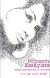 Popcorn Essayists : What Movies Do To Writers 