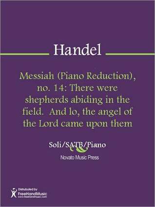 Messiah (Piano Reduction), no. 14 Georg Friedrich Händel Messiah (Piano Reduction), no. 14 Georg Friedrich Händel