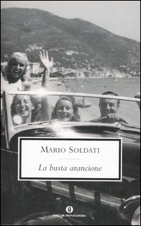 La busta arancione Mario Soldati La busta arancione Mario Soldati