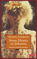 Anna, Hanna en Johanna Marianne Fredriksson Anna, Hanna en Johanna Marianne Fredriksson