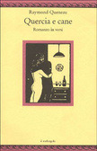 Quercia e cane Raymond Queneau Quercia e cane Raymond Queneau