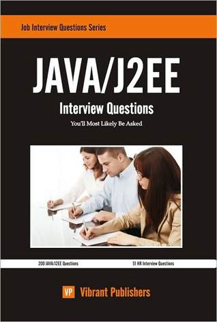 JAVA / J2EE Interview Questions You'll Most Likely Be Asked