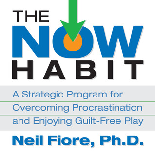The Now Habit Neil A. Fiore The Now Habit Neil A. Fiore