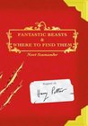 Fantastic Beasts and Where to Find Them by J.K. Rowling