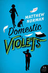 Domestic Violets Domestic Violets
