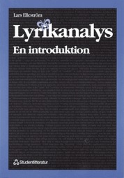 Lyrikanalys: En introduktion Lars Elleström Lyrikanalys: En introduktion Lars Elleström