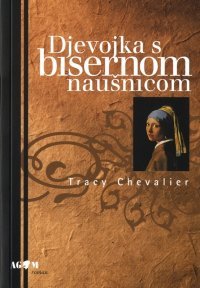 Djevojka s bisernom naušnicom Tracy Chevalier Djevojka s bisernom naušnicom Tracy Chevalier