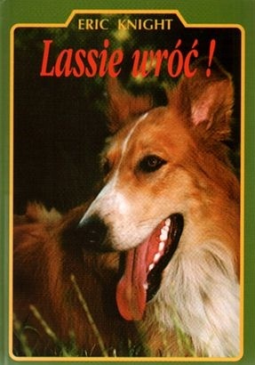 Lassie wróć! Eric Knight Lassie wróć! Eric Knight
