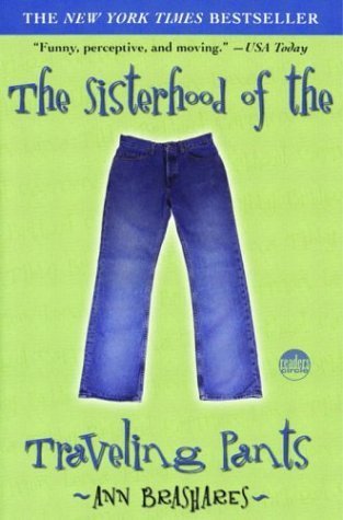 The Sisterhood of the Traveling Pants (Sisterhood, #1)