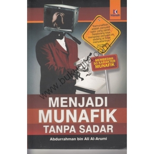 Menjadi munafik tanpa sadar Abdurrahman Bin Ali Al-Arumi Menjadi munafik tanpa sadar Abdurrahman Bin Ali Al-Arumi