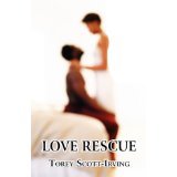 Love Rescue Torey Scott-Irving Love Rescue Torey Scott-Irving