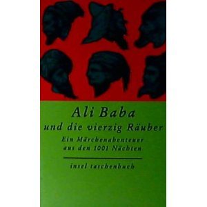 Ali Baba und die vierzig Räuber - Ein Märchenabenteuer aus den 1001 Nächten Anonymous Ali Baba und die vierzig Räuber - Ein Märchenabenteuer aus den 1001 Nächten Anonymous