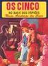 Os Cinco no Baile dos Espiões (Novas Aventuras dos Cinco #2) Enid Blyton Os Cinco no Baile dos Espiões (Novas Aventuras dos Cinco #2) Enid Blyton