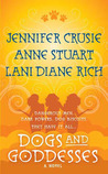 Dogs and Goddesses by Jennifer Crusie Dogs and Goddesses by Jennifer Crusie