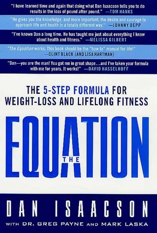 The Equation: A 5-Step Program for Lifelong Fitness Dan Isaacson The Equation: A 5-Step Program for Lifelong Fitness Dan Isaacson