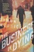The Business of Dying (Dennis Milne, #1) by Simon Kernick