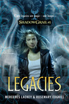 Legacies (Shadow Grail, #1)