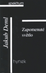 Zapomenuté světlo Jakub Deml Zapomenuté světlo Jakub Deml