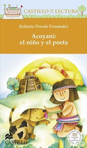Acoyani: El Nino y El Poeta Roberto Peredo Acoyani: El Nino y El Poeta Roberto Peredo