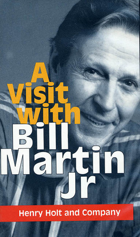 A Visit with Bill Martin Jr Bill Martin Jr. A Visit with Bill Martin Jr Bill Martin Jr.