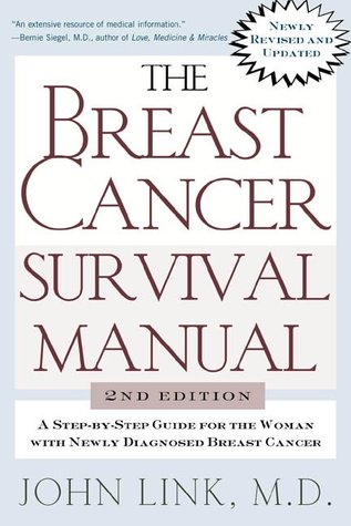 > the breast cancer survival manual: a step-by-step guide for