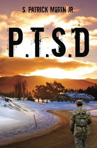 P.T.S.D. S. Patrick Morin Jr. P.T.S.D. S. Patrick Morin Jr.