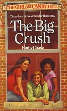 The Big Crush (The Girls of Canby Hall, #8) Emily Chase The Big Crush (The Girls of Canby Hall, #8) Emily Chase