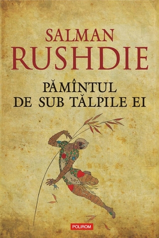 Pamantul de sub talpile ei Salman Rushdie Pamantul de sub talpile ei Salman Rushdie