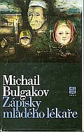Zápisky mladého lékaře Mikhail Bulgakov Zápisky mladého lékaře Mikhail Bulgakov