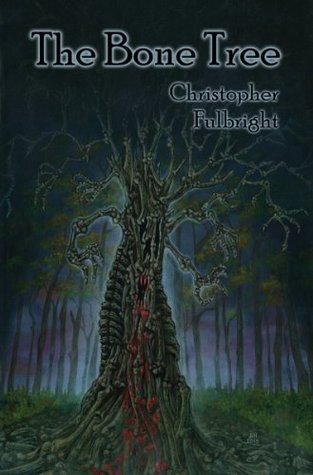 The Bone Tree Christopher Fulbright The Bone Tree Christopher Fulbright