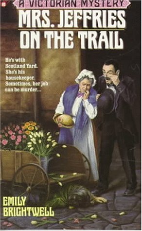 Mrs. Jeffries on the Trail (Mrs. Jeffries #6) - Emily Brightwell