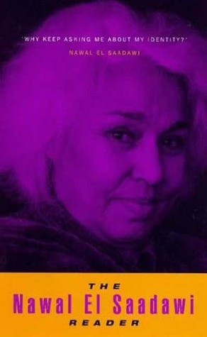 The Nawal El Saadawi Reader Nawal El-Saadawi The Nawal El Saadawi Reader Nawal El-Saadawi