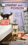 Plaster and Poison (A Do-It-Yourself Mystery, #3)