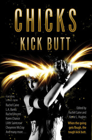 Book Review: Rachel Caine’s Chicks Kick Butt