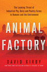 Animal Factory: The Looming Threat of Industrial Pig, Dairy, and Poultry Farms to Humans and the Environment