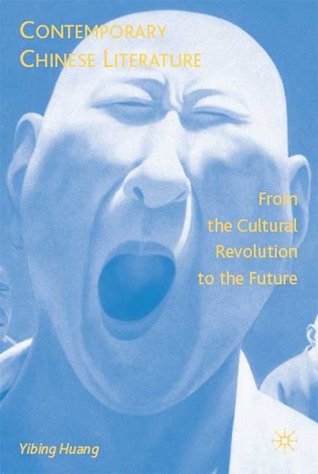 contemporary chinese literature: from the cultural revolution to