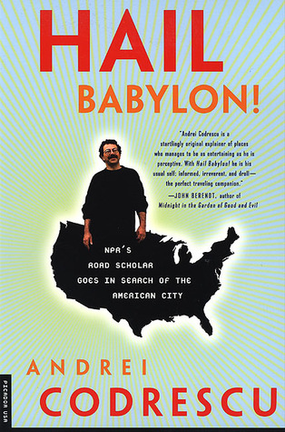 Hail Babylon! NPR s Road Scholar Goes in Search of the American City