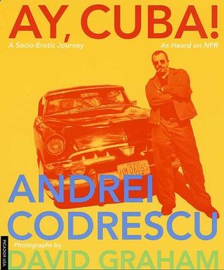 Ay, Cuba! A Socio Erotic Journey