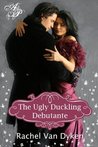 The Ugly Duckling Debutante (The House of Renwick, #1)