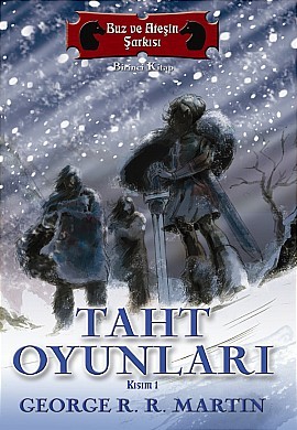 Taht Oyunları: Kısım 1 (Buz ve Ateşin Şarkısı, #1)