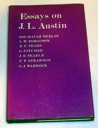 Essays on J.L. Austin Isaiah Berlin Essays on J.L. Austin Isaiah Berlin