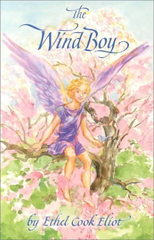 The Wind Boy Ethel Cook Eliot The Wind Boy Ethel Cook Eliot