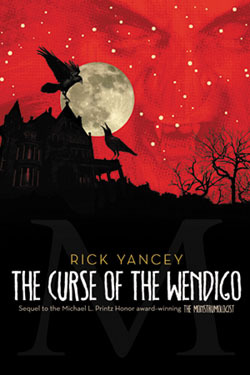 The Curse of the Wendigo (The Monstrumologist, #2)