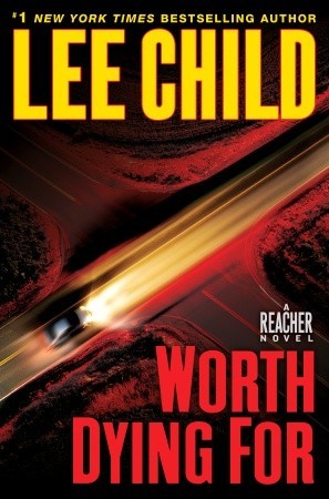 Book Review: Lee Child’s Worth Dying For