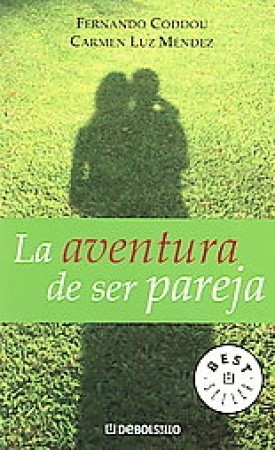 LA AVENTURA DE SER PAREJA Fernando Coddou LA AVENTURA DE SER PAREJA Fernando Coddou