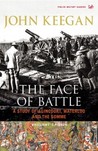 The Face of Battle by John Keegan